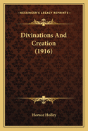 Divinations And Creation (1916)