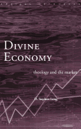 Divine Economy: Theology and the Market