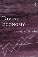 Divine Economy: Theology and the Market
