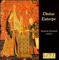 Divine Euterpe - Kimberly Marshall (organ)