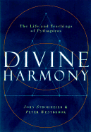 Divine Harmony: The Life and Teachings of Pythagoras - Scrohmeier, John, and Strohmeier, John, and Westbrook, Anthony P