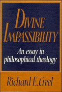 Divine Impassibility: An Essay in Philosophical Theology