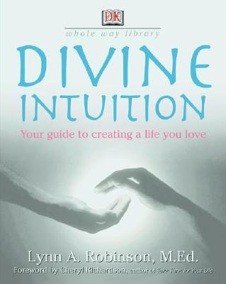 Divine Intuition - Robinson, Lynne A, and Emerson-Roberts, Gillian (Editor)