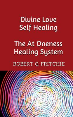 Divine Love Self Healing - Fritchie, Robert G