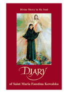 Divine mercy in my soul : the diary of the servant of God, Sister M. Faustina Kowalska.