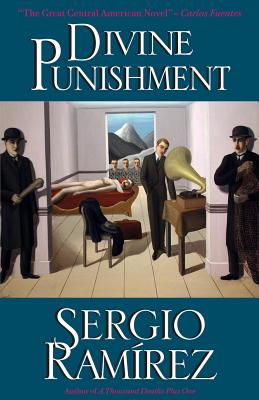 Divine Punishment - Ramirez, Sergio, and Caistor, Nick (Translated by)