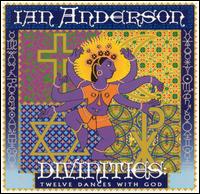 Divinities: Twelve Dances with God - Ian Anderson