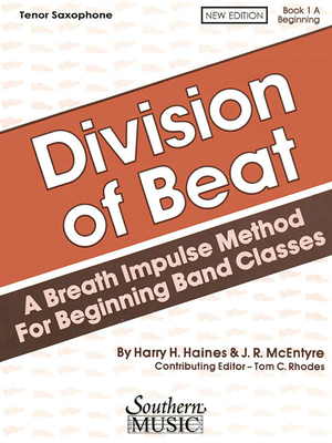 Division of Beat (D.O.B.), Book 1a: Tenor Saxophone - McEntyre, J R (Composer), and Haines, Harry (Composer), and Rhodes, Tom