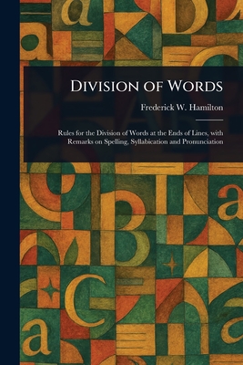 Division of Words - Hamilton, Frederick W (Frederick Wil