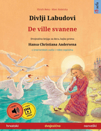 Divlji Labudovi - De ville svanene (hrvatski - norveski)