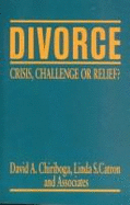 Divorce: Crisis, Challenge or Relief?