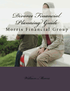 Divorce Financial Planning Guide: Protecting Your Income and Assets in Divorce