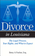 Divorce in Louisiana: The Legal Process, Your Rights, and What to Expect