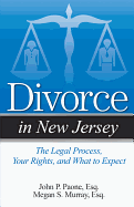 Divorce in New Jersey: The Legal Process, Your Rights, and What to Expect