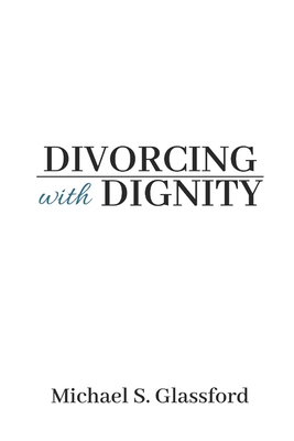 Divorcing with Dignity - Edits, Black Cat (Editor), and Glassford, Michael S