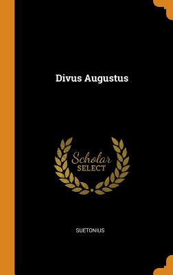 Divus Augustus - Suetonius (Creator)