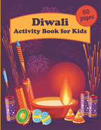 Diwali Activity Book for Kids: 50 pages with educational exercises, coloring pages, maze puzzles and more!