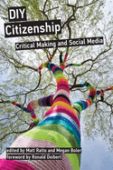 DIY Citizenship: Critical Making and Social Media