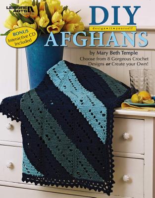 DIY Design It Yourself Afghans with a Bonus CD (Leisure Arts #4750) - Temple, Mary Beth