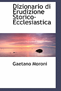 Dizionario Di Erudizione Storico-Ecclesiastica