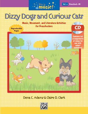 Dizzy Dogs and Curious Cats - Adams, Dena C, and Clark, Claire D
