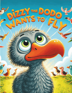 Dizzy the Dodo Wants to Fly: Can a Dodo Learn to Fly?