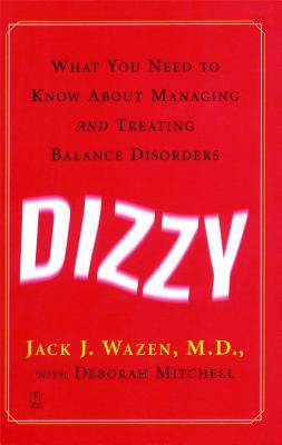 Dizzy - Wazen, Jack J, M.D., M D, and Mitchell, Deborah