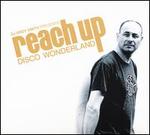 DJ Andy Smith Presents Reach Up: Disco Wonderland
