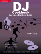 DJ Cookbook: Business Start-Up Guide