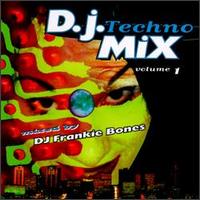 DJ Techno Mix, Vol. 1 - Frankie Bones