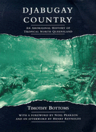 Djabugay Country: An Aboriginal History of Tropical North Queensland - Bottoms, Timothy