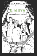 Djahya: La Survie Des Colons