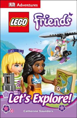 DK Adventures: Lego Friends: Let's Explore! - Saunders, Catherine