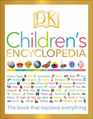 DK Children's Encyclopedia: The Book that Explains Everything - DK