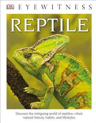 DK Eyewitness Books: Reptile (Library Edition) - DK