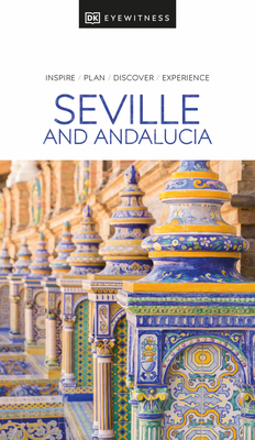 DK Eyewitness Seville and Andalucia - DK Eyewitness