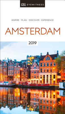 DK Eyewitness Travel Guide Amsterdam: 2019 - Dk Eyewitness