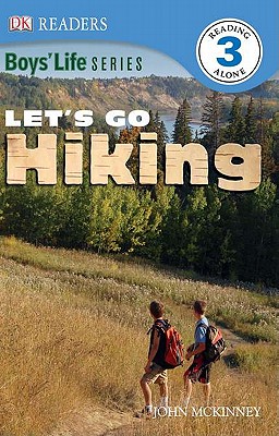DK Readers: Boys' Life Series: Let's Go Hiking - DK Publishing, and McKinney, John
