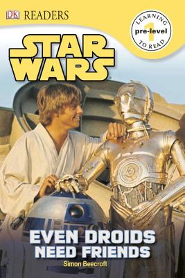 DK Readers L0: Star Wars: Even Droids Need Friends! - Beecroft, Simon