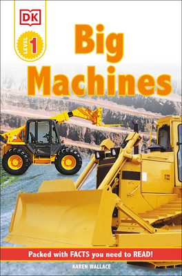 DK Readers L1: Big Machines - Wallace, Karen
