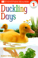 DK Readers L1: Duckling Days - Wallace, Karen