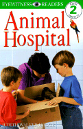DK Readers L2: Animal Hospital