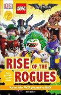 DK Readers L2: The Lego?(r) Batman Movie Rise of the Rogues: Can Batman Stop the Villains?