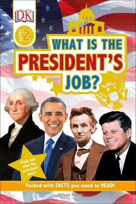 DK Readers L2: What is the President's Job? - Singer, Allison