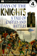 DK Readers L4: Days of the Knights - Maynard, Christopher, and DK Publishing