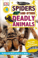 DK Readers L4: Spiders and Other Deadly Animals: Meet Some of Earth's Scariest Animals!