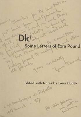 Dk / Some Letters of Ezra Pound - Dudek, Louis (Editor)