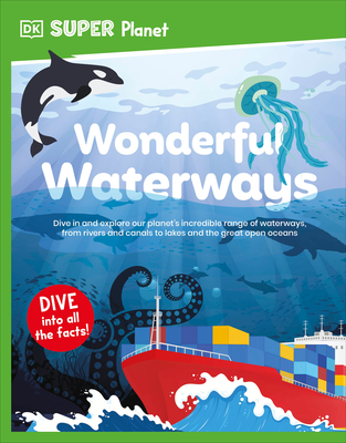DK Super Planet Wonderful Waterways - DK