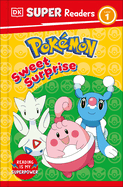 DK Super Readers Level 1 Pokmon Sweet Surprise