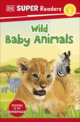 DK Super Readers Level 2 Wild Baby Animals - DK